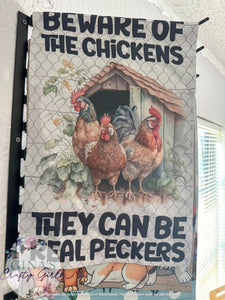 Beware of the Chickens Pecker 12 x18 Double Sided Garden Flag