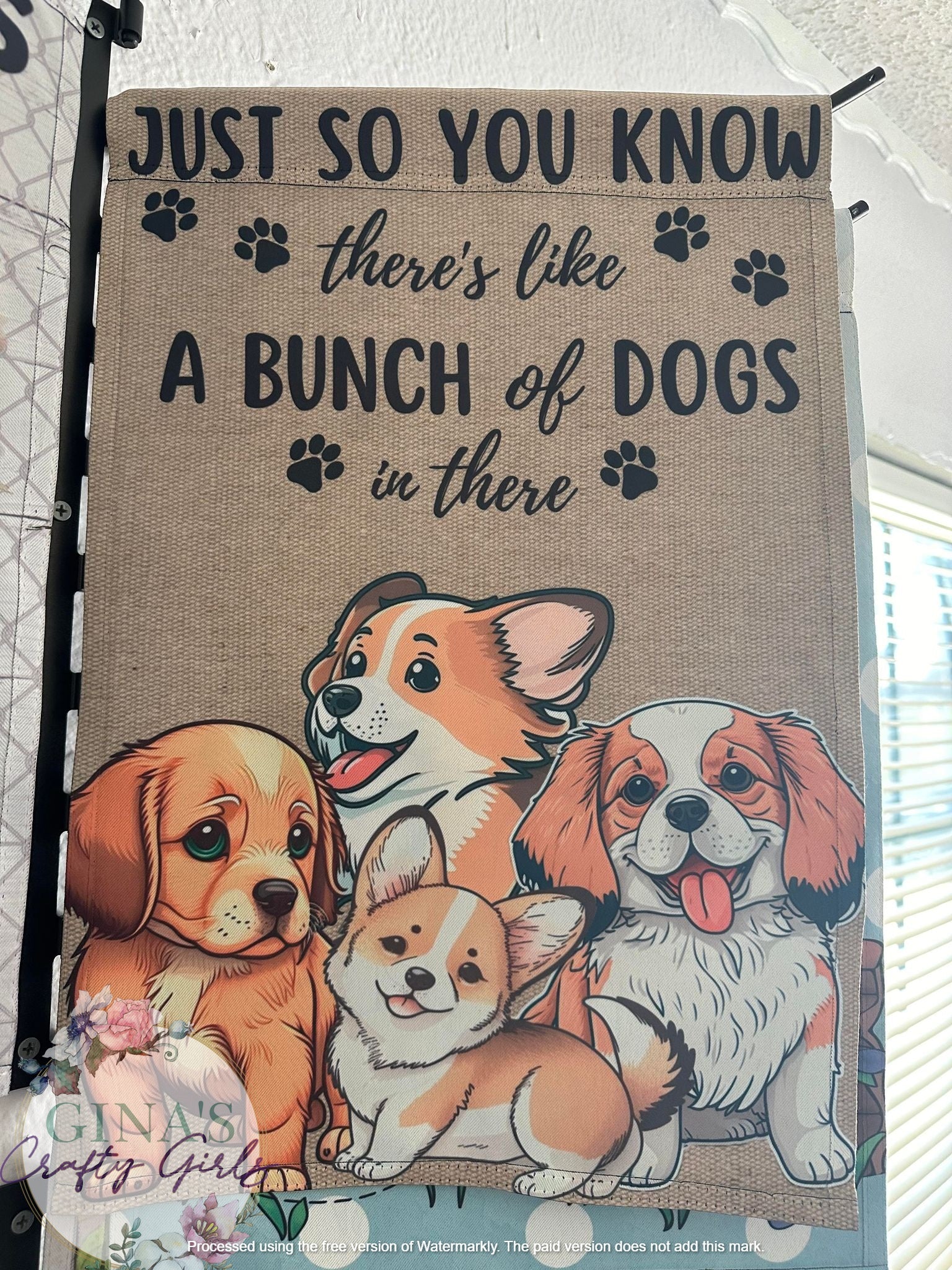 Just So You Know 12 x18 Double Sided Garden Flag